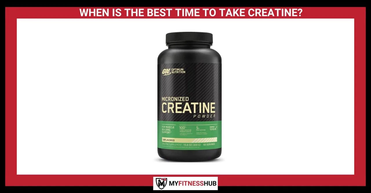 WHEN IS THE BEST TIME TO TAKE CREATINE?, Supplements guide WHEN IS THE BEST TIME TO TAKE CREATINE?, Supplements guide