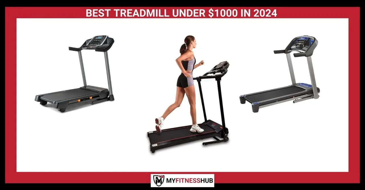 BEST TREADMILL UNDER $1000 IN 2024: What You Can Get Without Breaking the Bank, Equipment guide BEST TREADMILL UNDER $1000 IN 2024: What You Can Get Without Breaking the Bank, Equipment guide