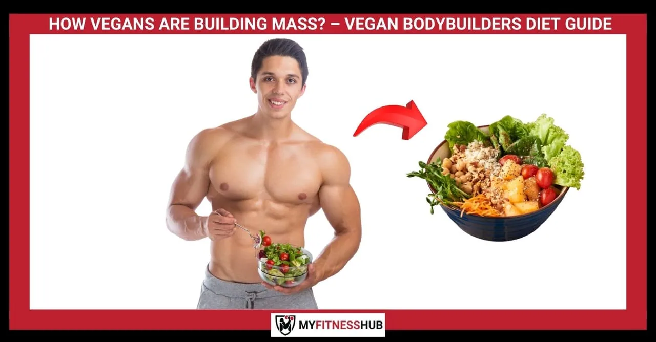 HOW VEGANS ARE BUILDING MASS? – VEGAN BODYBUILDERS DIET GUIDE, Nutrition guide HOW VEGANS ARE BUILDING MASS? – VEGAN BODYBUILDERS DIET GUIDE, Nutrition guide