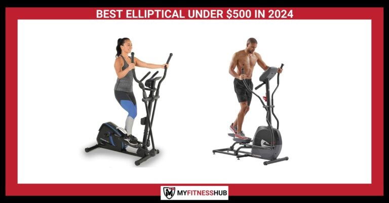 BEST ELLIPTICAL UNDER $500 IN 2024: Finding the Perfect Blend of Cost and Quality