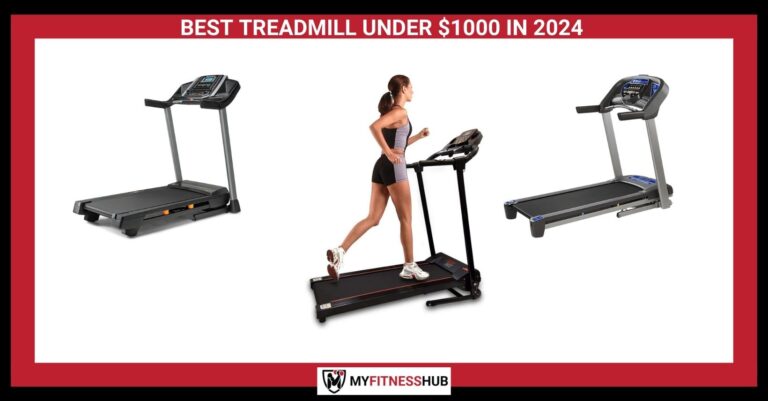 BEST TREADMILL UNDER $1000 IN 2024: What You Can Get Without Breaking the Bank
